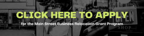 Click Here to Apply for the Main Street Business Relocation Grant Program